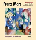 Cover: Franz Marc Werkverzeichnis Band II: Aquarelle, Gouachen, Zeichnungen, Postkarten, Hinterglasbilder, Plastiken - C.H.BECK