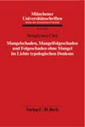 Bild: Mangelschaden, Mangelfolgeschaden und Folgeschaden ohne Mangel im Lichte typologischen Denkens - C.H.BECK