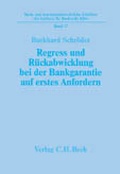 Cover: Regre&szlig; und R&uuml;ckabwicklung bei der Bankgarantie auf erstes Anfordern - C.H.BECK