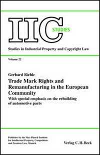 Enlarge image Cover: Trade Mark Rights and Remanufacturing in the European Community - C.H.BECK