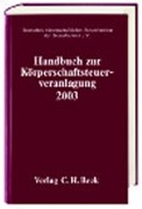 Abbildung von: Handbuch zur Körperschaftsteuerveranlagung 2003 - C.H.BECK