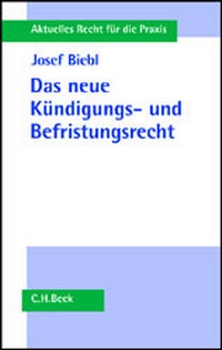Abbildung von: Das neue Kündigungs- und Befristungsrecht - C.H.BECK