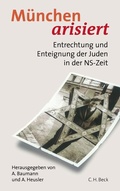 Cover: M&uuml;nchen arisiert - C.H.BECK