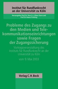 Abbildung von: Probleme des Zugangs zu den Medien und Telekommunikationseinrichtungen sowie Fragen der Zugangssicherung - C.H.BECK