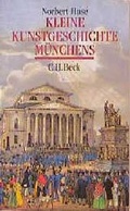 Cover: Kleine Kunstgeschichte M&uuml;nchens - C.H.BECK