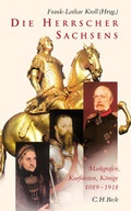 Cover: Die Herrscher Sachsens - C.H.BECK