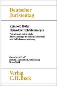 Abbildung von: Verhandlungen des Deutschen Juristentages (65.) in Bonn 2004 / Verhandlungen des 65. Deutschen Juristentages Bonn 2004  Bd. I Tle. E und F: Private und betriebliche Altersvorsorge zwischen Sicherheit und Selbstverantwortung - C.H.BECK