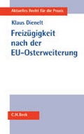 Cover: Freiz&uuml;gigkeit nach der EU-Osterweiterung - C.H.BECK