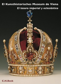 Abbildung von: Museen der Welt / Kunsthistorisches Museum Wien Bd. 1: Die Schatzkammer - C.H.BECK