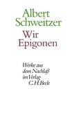 Cover: Wir Epigonen - C.H.BECK