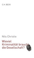Cover: Wieviel Kriminalit&auml;t braucht die Gesellschaft? - C.H.BECK