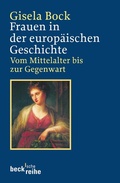 Cover: Frauen in der europ&auml;ischen Geschichte - C.H.BECK