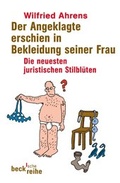 Cover: Der Angeklagte erschien in Bekleidung seiner Frau - C.H.BECK