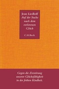 Cover: Auf der Suche nach dem verlorenen Gl&uuml;ck - C.H.BECK
