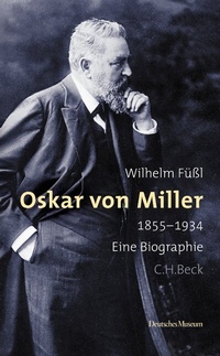 Abbildung von: Oskar von Miller - C.H.BECK
