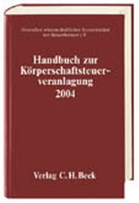 Abbildung von: Handbuch zur Körperschaftsteuerveranlagung 2004 - C.H.BECK