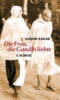 Cover: Die Frau, die Gandhi liebte - C.H.BECK