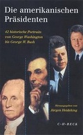 Cover: Die amerikanischen Pr&auml;sidenten - C.H.BECK