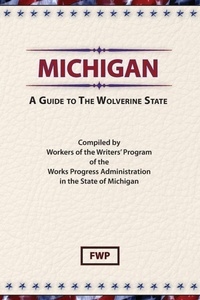 Abbildung von: Michigan : A Guide to the Wolverine State - Scholarly Press