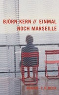 Cover: Einmal noch Marseille - C.H.BECK