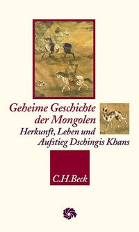 Abbildung von: Geheime Geschichte der Mongolen - C.H.BECK