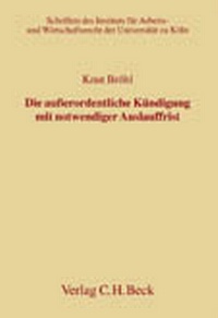 Abbildung von: Die außerordentliche Kündigung mit notwendiger Auslauffrist - C.H.BECK