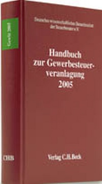 Abbildung von: Handbuch zur Gewerbesteuerveranlagung 2005 - C.H.BECK