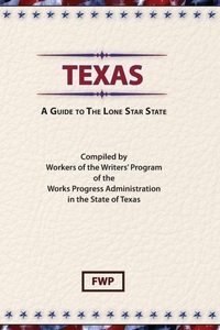 Abbildung von: Texas : A Guide to the Lone Star State - Scholarly Press