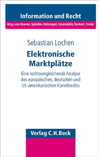 Abbildung von: Schriftenreihe Information und Recht / Elektronische Marktplätze - C.H.BECK