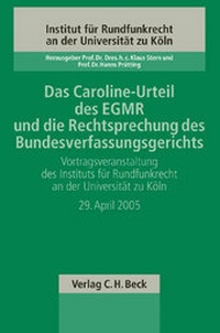 Abbildung von: Das Caroline-Urteil des EGMR und die Rechtsprechung des Bundesverfassungsgerichts - C.H.BECK