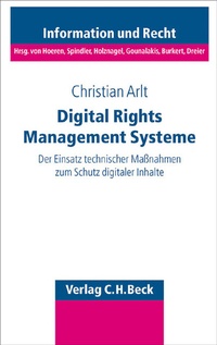 Abbildung von: Schriftenreihe Information und Recht / Digital Rights Management Systeme - C.H.BECK