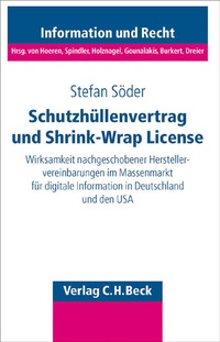 Abbildung von: Schriftenreihe Information und Recht / Schutzhüllenvertrag und Shrink-Wrap-License - C.H.BECK