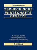 Cover: Tschechische Wirtschaftsgesetze  Gesamtwerk / Tschechische Wirtschaftsgesetze  Band 2 - C.H.BECK