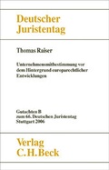 Cover: Verhandlungen des 66. Deutschen Juristentages Stuttgart 2006 Bd. I: Gutachten Teil B: Unternehmensmitbestimmung vor dem Hintergrund europarechtlicher Entwicklungen - C.H.BECK