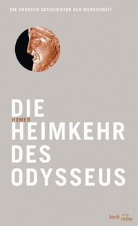 Abbildung von: Beck'sche Reihe / Die Heimkehr des Odysseus - C.H.BECK