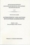 Cover: M&uuml;nchener Beitr&auml;ge zur Papyrusforschung und antiken Rechtsgeschichte / M&uuml;nchener Beitr&auml;ge zur Papyrusforschung Heft 96: Authentizit&auml;t und Geltung Sp&auml;tantiker Kaisergesetze - C.H.BECK