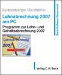 Abbildung von: Lohnabrechnung 2007 am PC - C.H.BECK