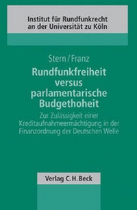 Abbildung von: Rundfunkfreiheit versus parlamentarische Budgethoheit - C.H.BECK
