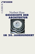 Cover: Geschichte der Architektur im 20. Jahrhundert - C.H.BECK