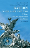 Cover: Bayern nach Jahr und Tag - C.H.BECK