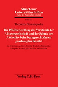 Abbildung von: Die Pflichtenstellung des Vorstands der Aktiengesellschaft und der Schutz der Aktionäre beim bezugsrechtsfreien genehmigten Kapital - C.H.BECK