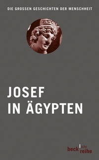 Abbildung von: Beck'sche Reihe / Josef in Ägypten - C.H.BECK