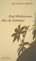 Cover: F&uuml;nf Meditationen &uuml;ber die Sch&ouml;nheit - C.H.BECK