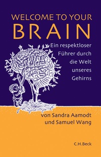Abbildung von: Welcome to Your Brain - C.H.BECK