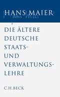 Cover: Gesammelte Schriften Bd. IV: Die &auml;ltere deutsche Staats- und Verwaltungslehre - C.H.BECK