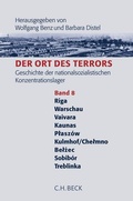 Cover: Der Ort des Terrors. Geschichte der nationalsozialistischen Konzentrationslager Band. 8: Riga-Kaiserwald, Warschau, Vaivara, Kauen (Kaunas), Plasz&oacute;w, Kulmhof/Chelmno, Belz&eacute;c, Sobib&oacute;r, Treblinka. - C.H.BECK