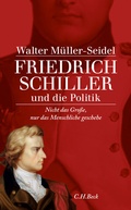 Cover: Friedrich Schiller und die Politik - C.H.BECK