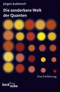 Enlarge image Cover: Die sonderbare Welt der Quanten - C.H.BECK