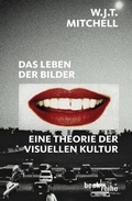 Cover: Das Leben der Bilder - C.H.BECK