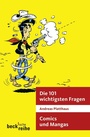 Bild: Die 101 wichtigsten Fragen - Comics und Manga - C.H.BECK
